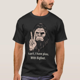 Ik Kan Niet, Ik Heb Afspraken Met Bigfoot Grappige T-shirt