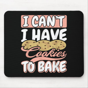 Ik Kan Niet Ik Heb Koekjes Om Cupcake Bakken Bakke Muismat