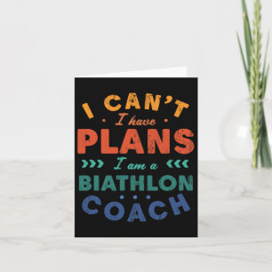 Ik Kan Niet Ik Heb Plannen Biatlon Coach Funny Bia Kaart