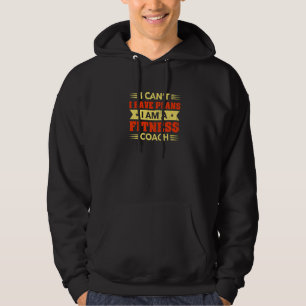 Ik Kan Niet Ik Heb Plannen Fitness Coach Gezondhei Hoodie
