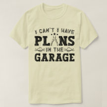 Ik Kan Niet, Ik Heb Plannen In De Garage Grappige