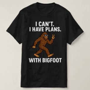 Ik kan niet, ik heb plannen met Bigfoot T-shirt