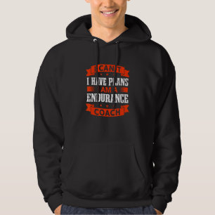 Ik Kan Niet Ik Heb Plannen Uithoudingsvermogen Coa Hoodie