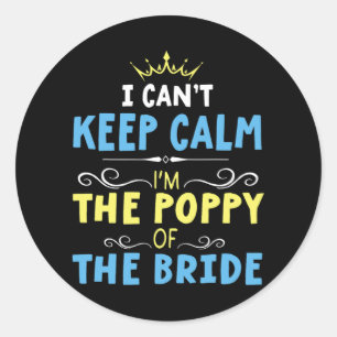 Ik Kan Niet Kalm Blijven Ik Ben De Poppy Van De Br Ronde Sticker