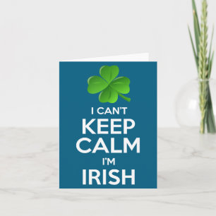 Ik kan niet kalm blijven, ik ben Iers St. Patrick' Kaart