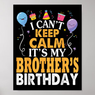 Ik kan niet kalm houden, het is mijn broer's verja poster