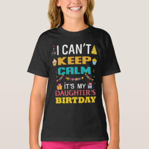 Ik kan niet kalm houden. Het is mijn dochter. T-shirt
