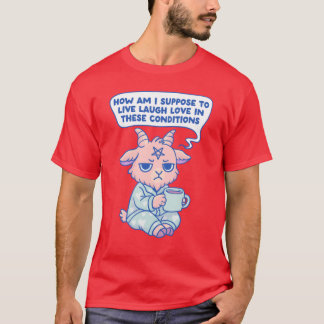 Ik kan niet Leven Lachen Lieven in deze Omstandigh T-shirt
