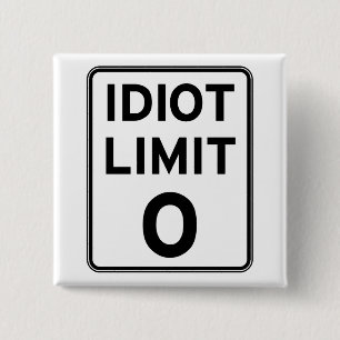 Ik kan niet met nog meer idioten omgaan. vierkante button 5,1 cm
