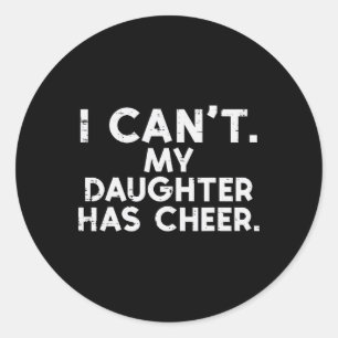 Ik Kan Niet Mijn Dochter Heeft Cheer Cheerleader V Ronde Sticker