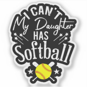 Ik Kan Niet Mijn Dochter Heeft Softbal Trots Ouder Sticker