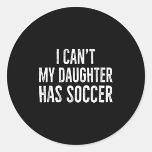 Ik Kan Niet, Mijn Dochter Heeft Voetbal Retro Opge Ronde Sticker