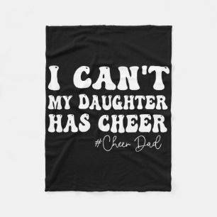 Ik Kan Niet M'n Dochter Heeft Cheer Dad Cheerleadi Fleece Deken