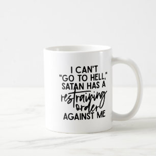 Ik kan niet naar de hel omdat Satan een straatverb Koffiemok