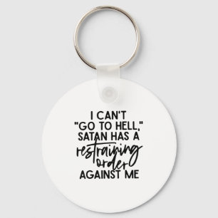 Ik kan niet naar de hel omdat Satan een straatverb Sleutelhanger