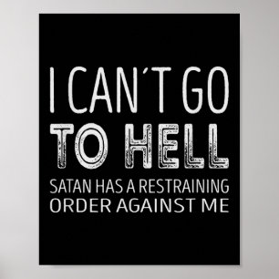 Ik kan niet naar de hel. Satan heeft een straatver Poster