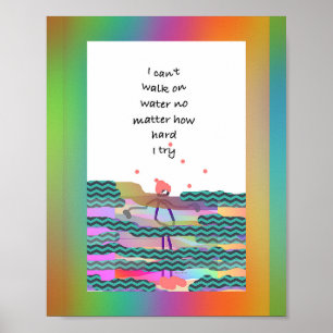 Ik kan niet op water lopen poster