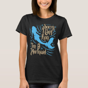 Ik kan niet rennen dat ik een zeemeerminnende vrou t-shirt
