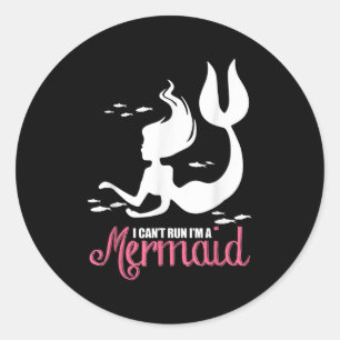 Ik kan niet rennen, ik ben een zeemeermin  ronde sticker