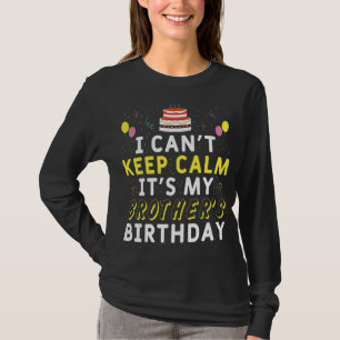 Ik kan niet rustig blijven, het is de 1e verjaarda t-shirt
