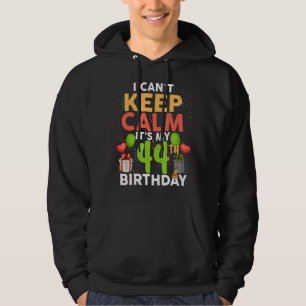 Ik kan niet rustig blijven. Het is mijn 44ste verj Hoodie