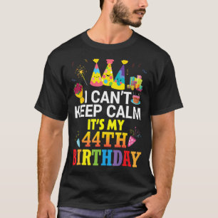 Ik kan niet rustig blijven. Het is mijn 44ste verj T-shirt