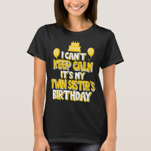 Ik kan niet rustig blijven, het is mijn tweelingzu t-shirt