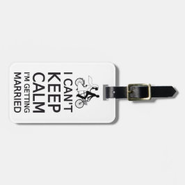 Ik kan niet rustig blijven, ik ga trouwen bagagelabel