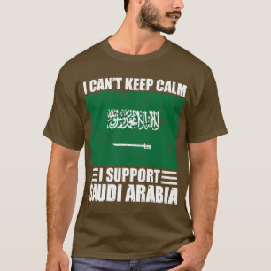 Ik kan niet rustig blijven... ik steun saudi-arabi t-shirt