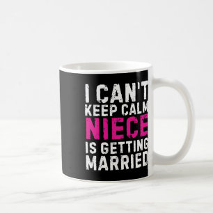 Ik kan niet rustig blijven, mijn nichtje gaat trou koffiemok
