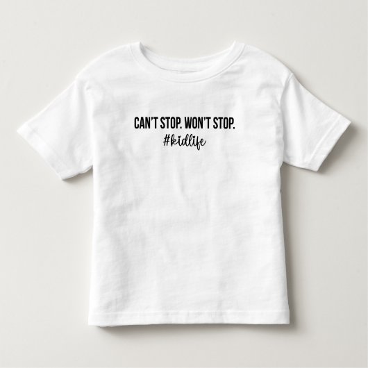 Ik kan niet stoppen # kinderleven grappige Moederd Kinder Shirts (Voorkant)