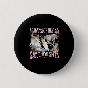 Ik kan niet stoppen met homo gedachten Funny Cat M Ronde Button 5,7 Cm