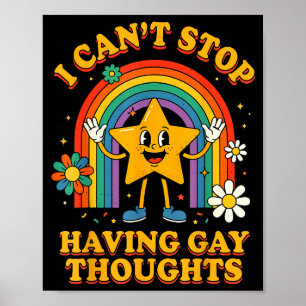 Ik kan niet stoppen met homo gedachten te hebben poster