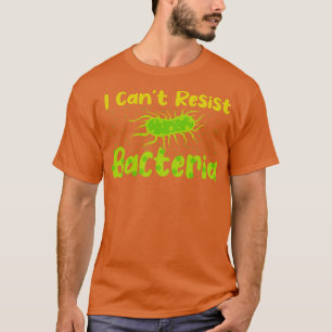 Ik kan niet tegen bacteriën t-shirt