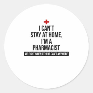 Ik kan niet thuis blijven als apotheker ronde sticker