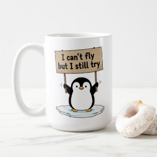 “Ik kan niet vliegen, maar ik probeer het nog stee Koffiemok