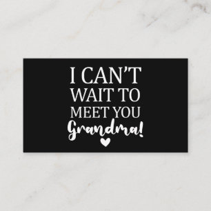 Ik kan niet wachten om je te ontmoeten, oma Pregna Visitekaartje