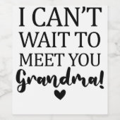Ik kan niet wachten om je te ontmoeten, oma Pregna Wijn Etiket (Enkel label)
