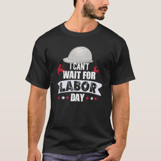 Ik kan niet wachten op Labor Day 2023 in de VS T-shirt