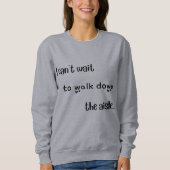 "Ik kan niet wachten" Vrouwenkleding Trui (Voorkant)