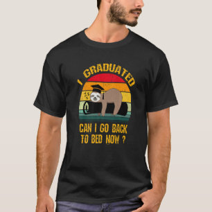 Ik kan nu terug naar Bed Sloth Gradua. T-shirt