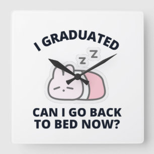 Ik kan nu terug naar bed.  vierkante klok