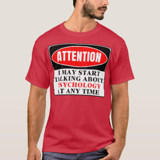 Ik kan op elk moment beginnen met praten over psyc t-shirt