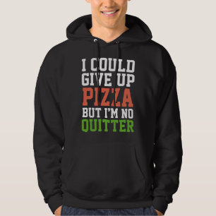 Ik kan Pizza opgeven Hoodie