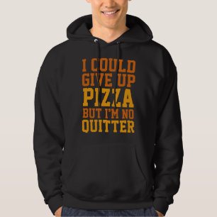 Ik kan Pizza opgeven Hoodie