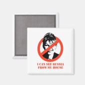 Ik kan Rusland vanuit mijn huis zien Magneet (Voorkant / Achterkant)