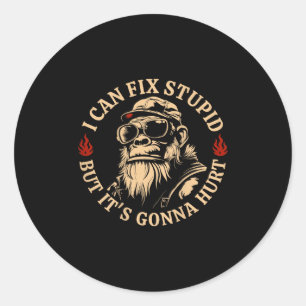Ik kan Stud repareren, maar het gaat Monkey Funny  Ronde Sticker
