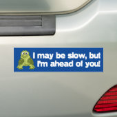 Ik kan traag zijn... bumpersticker (Op auto)