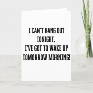 Ik kan vanavond niet rondhangen Groeten Kaart