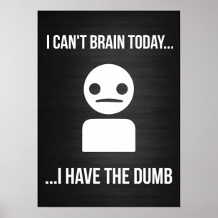 Ik kan vandaag geen brein... Ik heb de duim Poster